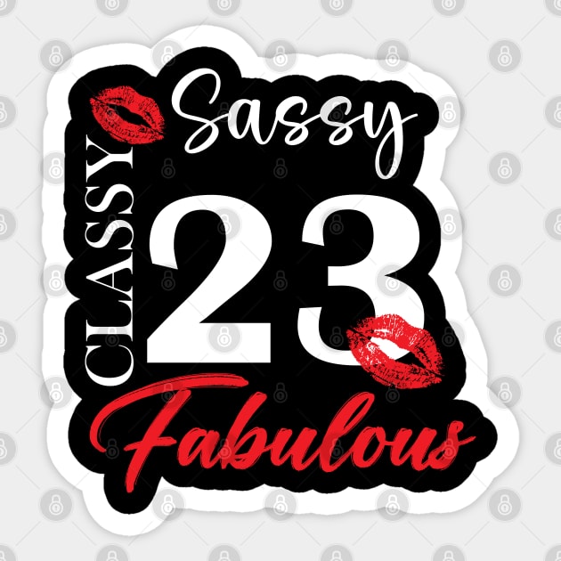 Sassy classy fabulous 23, 23th birth day shirt ideas,23th birthday, 23th birthday shirt ideas for her, 23th birthday shirts Sticker by Choukri Store